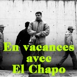 Permalien vers El Chapo #free #vacances