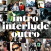 intro interlude outro mixtape